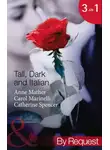 Carol Marinelli - Tall, Dark and Italian: In the Italian's Bed / The Sicilian's Bought Bride / The Moretti Marriage