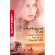Постер книги The Hot-Headed Virgin: The Virgin's Price / The Greek's Virgin / The Italian Billionaire's Virgin