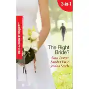Постер книги The Right Bride?: Bride of Desire / The English Aristocrat's Bride / Vacancy: Wife of Convenience
