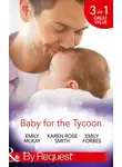 Emily McKay - Baby for the Tycoon: The Tycoon's Temporary Baby / The Texas Billionaire's Baby / Navy Officer to Family Man