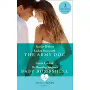 Постер книги Locked Down With The Army Doc: Locked Down with the Army Doc / The Brooding Surgeon's Baby Bombshell