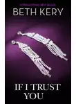 Beth Kery - If I Trust You