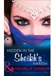 Michelle Conder - Hidden In The Sheikh's Harem