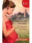 Ким Лоренс - Pregnant with His Baby!: Secret Baby, Convenient Wife / Innocent Wife, Baby of Shame / The Surgeon's Secret Baby Wish