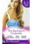 Dianne Drake - The Bachelor's Cinderella: The Frenchman's Plain-Jane Project