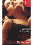 Кэтти Уильямс - Wicked Surrender: Ruthless Awakening / The Multi-Millionaire's Virgin Mistress / The Timber Baron's Virgin Bride