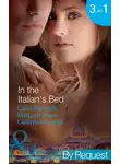 Carol Marinelli - In the Italian's Bed: Bedded for Pleasure, Purchased for Pregnancy / The Italian's Ruthless Baby Bargain / The Italian Count's Defiant Bride