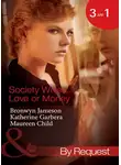 Maureen Child - Society Wives: Love or Money: The Bought-and-Paid-for Wife