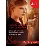 Постер книги Society Wives: Love or Money: The Bought-and-Paid-for Wife