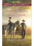 Janet Dean - The Bounty Hunter’s Redemption