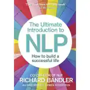 Постер книги The Ultimate Introduction to NLP: How to build a successful life