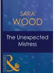 SARA WOOD - The Unexpected Mistress
