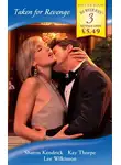 Lee Wilkinson - Taken for Revenge: Bedded for Revenge / Bought by a Billionaire / The Bejewelled Bride