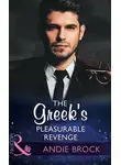 Andie Brock - The Greek's Pleasurable Revenge