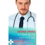Постер книги A Home for the Hot-Shot Doc