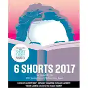 Постер книги Six Shorts 2017: The finalists for the 2017 Sunday Times EFG Short Story Award