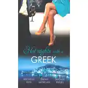 Постер книги Hot Nights with a Greek: The Greek's Forced Bride / Powerful Greek, Unworldly Wife / The Diakos Baby Scandal