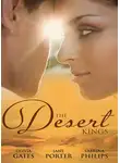 Jane Porter - The Desert Kings: Duty, Desire and the Desert King / The Desert King's Bejewelled Bride / The Desert King