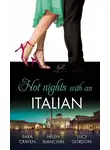 Сара Крейвен - Hot Nights with...the Italian: The Santangeli Marriage / The Italian’s Ruthless Marriage Command / Veretti's Dark Vengeance