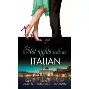 Постер книги Hot Nights with...the Italian: The Santangeli Marriage / The Italian’s Ruthless Marriage Command / Veretti's Dark Vengeance
