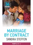 Sandra Steffen - Marriage by Contract Part 2