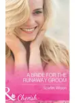 Scarlet Wilson - A Bride for the Runaway Groom