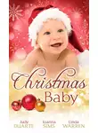 Joanna Sims - Christmas Baby: A Baby Under the Tree / A Baby For Christmas / Her Christmas Hero