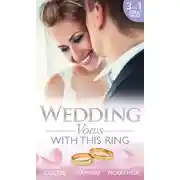 Постер книги Wedding Vows: With This Ring: Rescued in a Wedding Dress / Bridesmaid Says, 'I Do!' / The Doctor's Surprise Bride