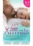 Melissa McClone - New Arrivals: Surprise Baby for Him: The Cattleman's Adopted Family / The Soldier's Homecoming / Marriage for Baby