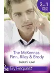 Shirley Jump - The Mckennas: Finn, Riley and Brody: One Day to Find a Husband