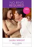 Laura Wright - No Ring Required: Millionaire's Calculated Baby Bid