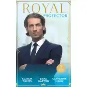 Постер книги Royal Protector: Traded to the Desert Sheikh / Royal Captive / His Pregnant Princess Bride
