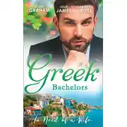 Постер книги Greek Bachelors: In Need Of A Wife: Christakis's Rebellious Wife / Greek Tycoon, Waitress Wife / The Mediterranean's Wife by Contract