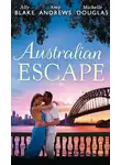Элли Блейк - Australian Escape: Her Hottest Summer Yet / The Heat of the Night