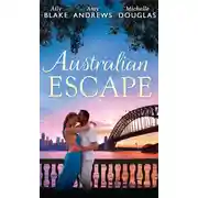 Постер книги Australian Escape: Her Hottest Summer Yet / The Heat of the Night
