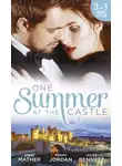 Пэнни Джордан - One Summer At The Castle: Stay Through the Night / A Stormy Spanish Summer / Behind Palace Doors