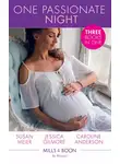 Сьюзен Мейер - One Passionate Night: Her Brooding Italian Boss / The Heiress's Secret Baby / Best Friend to Wife and Mother?