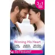 Постер книги Winning His Heart: The Millionaire's Homecoming / The Maverick Millionaire