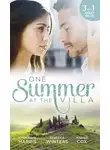 Maggie Cox - One Summer at The Villa: The Prince's Royal Concubine / Her Italian Soldier / A Devilishly Dark Deal