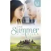 Постер книги One Summer at The Villa: The Prince's Royal Concubine / Her Italian Soldier / A Devilishly Dark Deal
