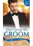 Sophie Pembroke - Wedding Party Collection: Here Comes The Groom: The Bridegroom's Vow / The Billionaire Bridegroom