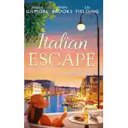 Постер книги Italian Escape: Summer with the Millionaire / In the Italian's Sights / Flirting with Italian
