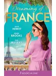 Кейт Хьюит - Dreaming Of... France: The Husband She Never Knew / The Parisian Playboy / Reunited...in Paris!