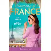 Постер книги Dreaming Of... France: The Husband She Never Knew / The Parisian Playboy / Reunited...in Paris!