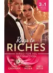 Линн Грэхем - Rags To Riches: Hired For His Satisfaction: A Ring to Secure His Heir / Nanny for the Millionaire's Twins / The Ties that Bind