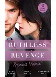 Маргарет Уэй - Ruthless Revenge: Priceless Proposal: The Sicilian's Surprise Wife / Secret Heiress, Secret Baby / Guardian to the Heiress