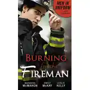 Постер книги Men In Uniform: Burning For The Fireman: Firefighter's Doorstep Baby / Surrogate and Wife / Lying in Your Arms
