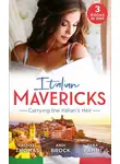 Rachael Thomas - Italian Mavericks: Carrying The Italian's Heir: Married for the Italian's Heir / The Last Heir of Monterrato / The Surprise Conti Child