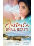 Робин Грейди - Australia: Sinful Secrets: Public Marriage, Private Secrets / Every Girl's Secret Fantasy / The Heart Surgeon's Secret Child