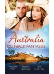 Маргарет Уэй - Australia: Outback Fantasies: Outback Heiress, Surprise Proposal / Adopted: Outback Baby / Outback Doctor, English Bride